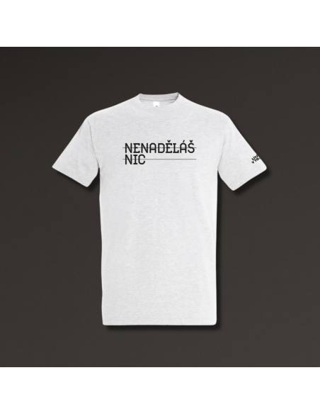 Triko NENADĚLÁŠ NIC